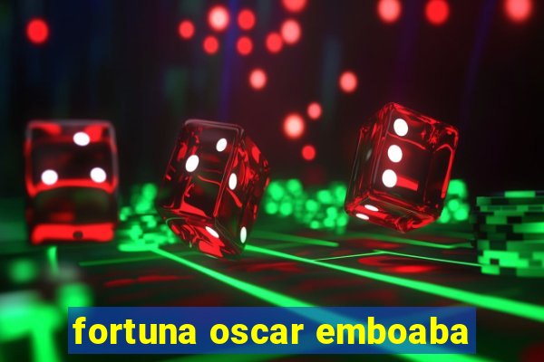 fortuna oscar emboaba